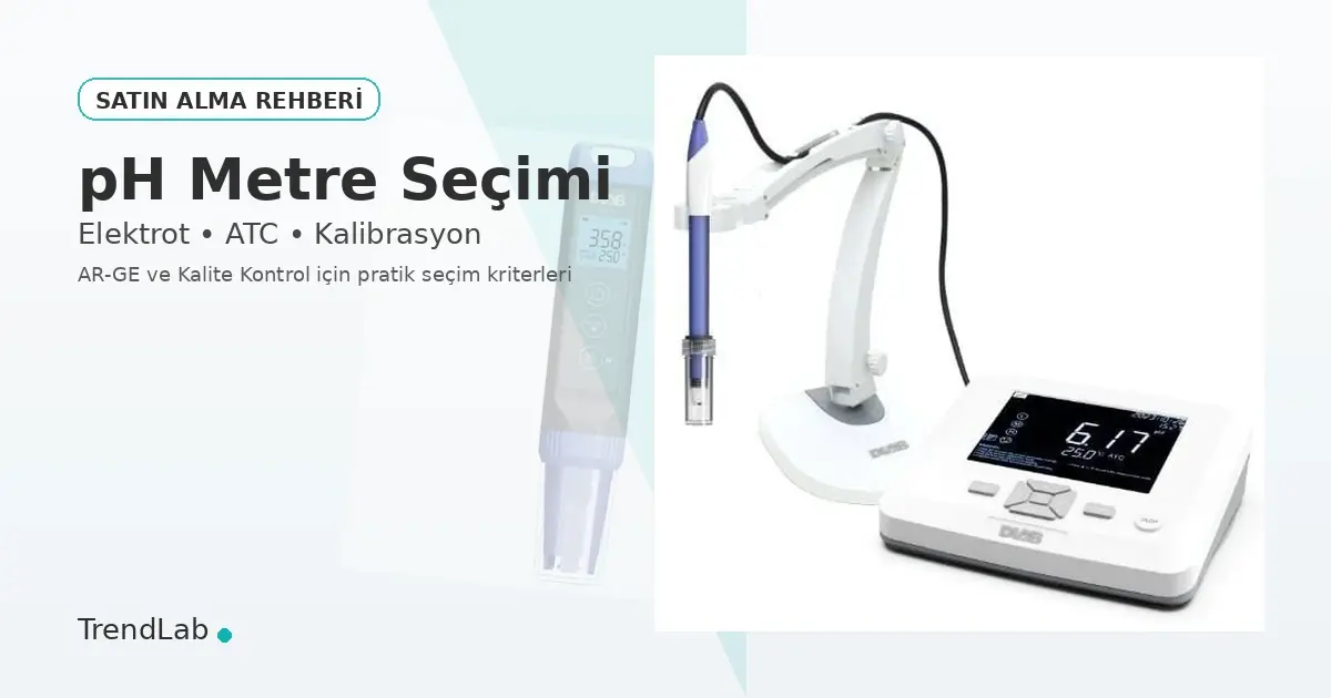 pH Metre Seçimi: Laboratuvarınız İçin Doğru Cihazı Nasıl Belirlersiniz?
